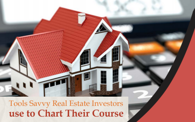 Tools Savvy Real Estate Investors use to Chart Their Course