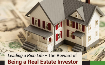 Leading a Rich Life – The Reward of Being a Real Estate Investor