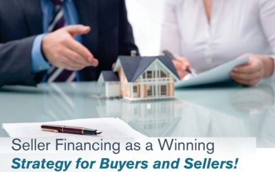 Seller Financing as a Winning Strategy for Buyers and Sellers!