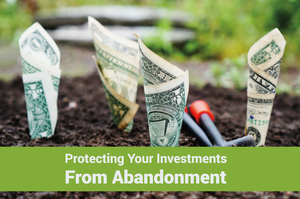Protecting Your Investments From Abandonment