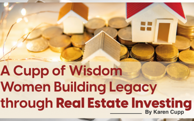 A Cupp of Wisdom Women Building Legacy through Real Estate Investing